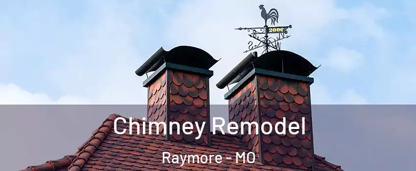  Chimney Remodel Raymore - MO