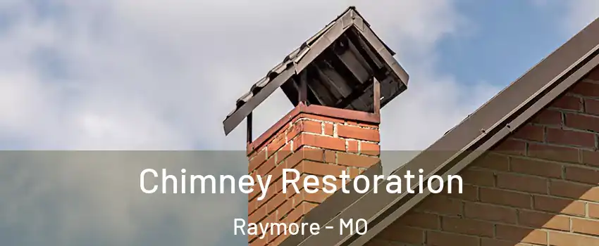  Chimney Restoration Raymore - MO
