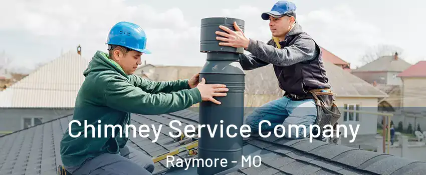  Chimney Service Company Raymore - MO