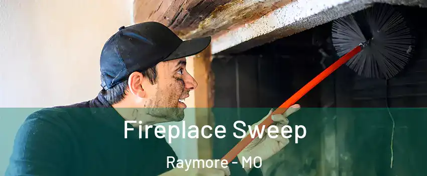 Fireplace Sweep Raymore - MO